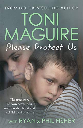 Please Protect Us. From the No.1 Bestseller. The true story of twin boys, their unbreakable bond and Maguire Toni