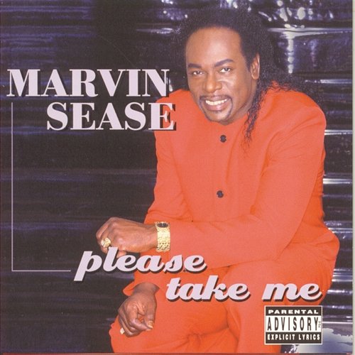 Please Take Me! Marvin Sease