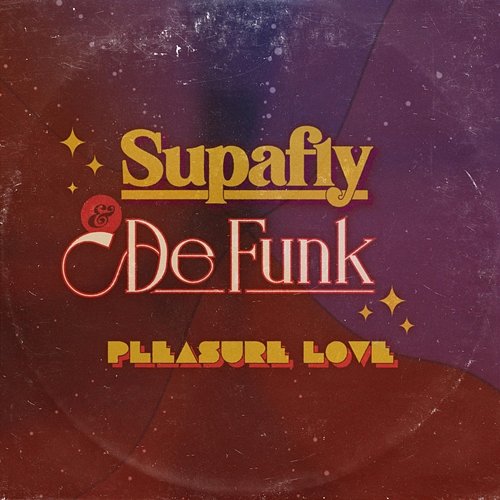 Pleasure Love Supafly & De Funk