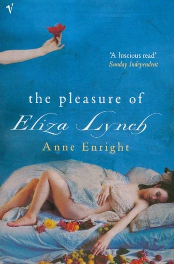 Pleasure of Eliza Lynch Enright Anne