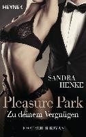 Pleasure Park. Zu deinem Vergnügen Henke Sandra
