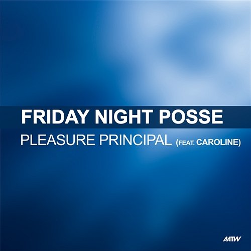 Pleasure Principle Friday Night Posse