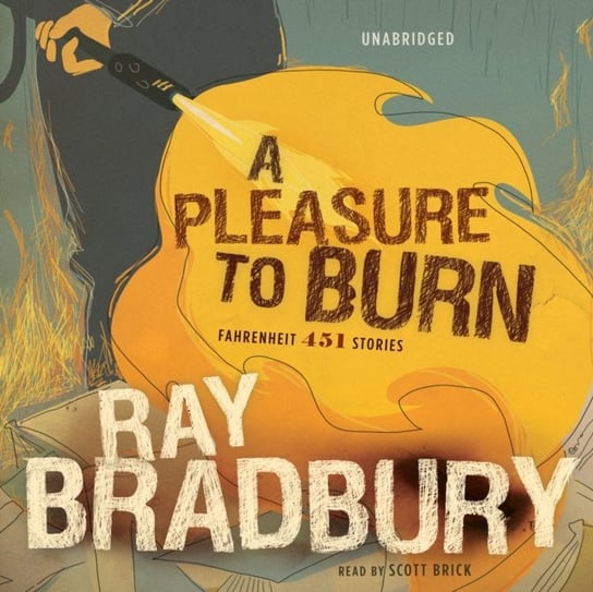 Pleasure to Burn Ray Bradbury