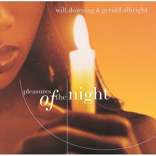 Pleasures Of The Night Gerald Albright, Will Downing