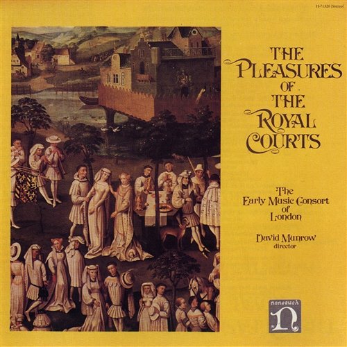 Pleasures Of The Royal Courts David Munrow, Early Music Consort of London, Christopher Hogwood