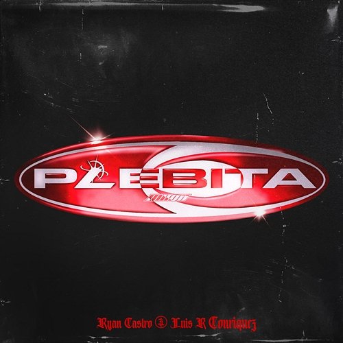 PLEBITA Luis R Conriquez, Ryan Castro