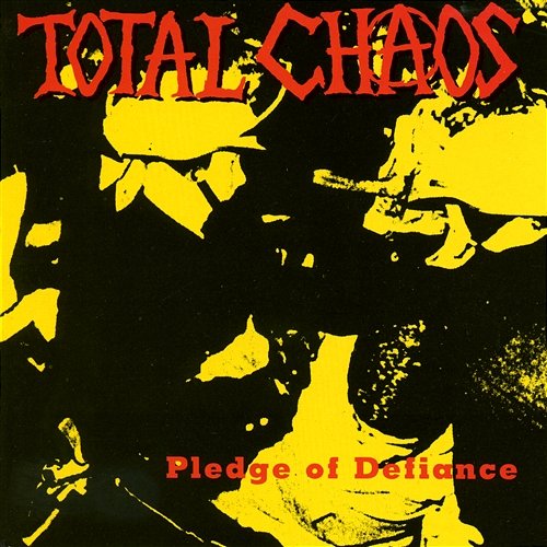 Pledge Of Defiance Total Chaos