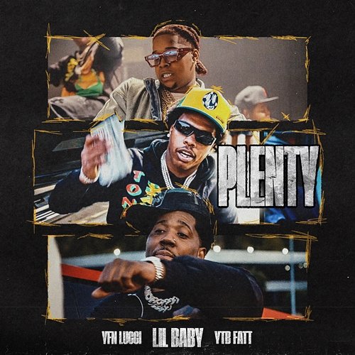 Plenty YFN Lucci, Lil Baby, YTB Fatt