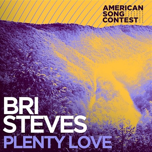 Plenty Love (From “American Song Contest”) Bri Steves
