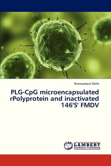 Plg-Cpg Microencapsulated Rpolyprotein and Inactivated 146's' Fmdv Ralte Rinmuanpuii