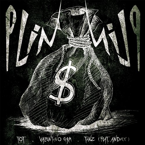 PLIN PLIN T.O.T, Valentino GRM & Tinz feat. Andiex