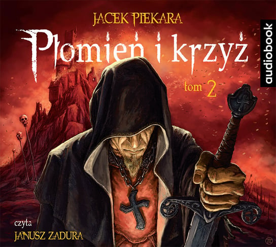 Płomień i krzyż. Świat inkwizytorów. Tom 2 Piekara Jacek