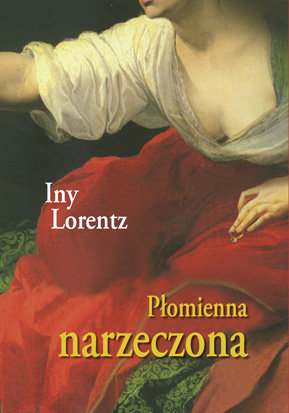 Płomienna narzeczona Lorentz Iny