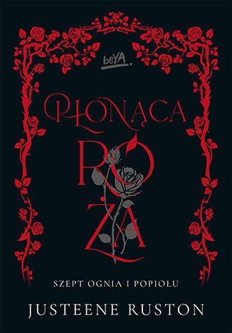 Płonąca róża. Szept ognia i popiołu - ebook epub Justeene Ruston