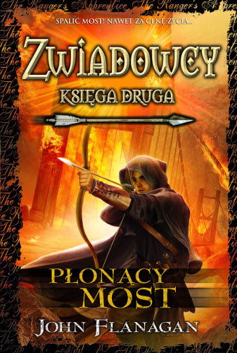 Płonący most. Zwiadowcy. Księga 2 Flanagan John