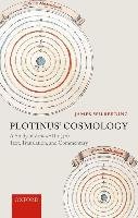 Plotinus' Cosmology: A Study of Ennead II.1 (40): Text, Translation, and Commentary Wilberding James