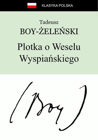 Plotka o Weselu Wyspiańskiego Boy-Żeleński Tadeusz