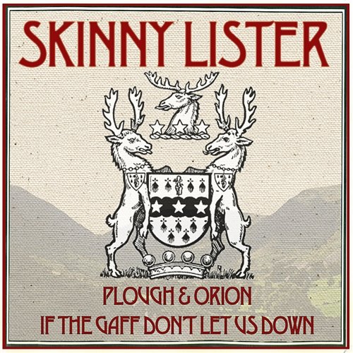 Plough & Orion / If The Gaff Don't Let Us Down Skinny Lister