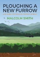 Ploughing a New Furrow Smith Malcolm