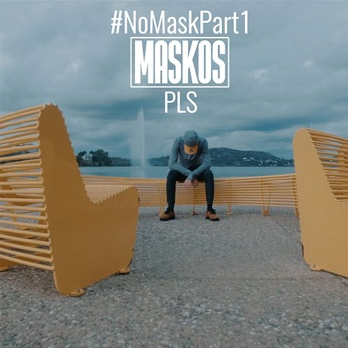 PLS (NoMask, Pt.1) Maskos