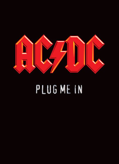 Plug Me In AC/DC