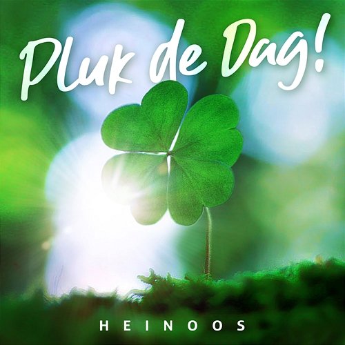 Pluk De Dag Heinoos