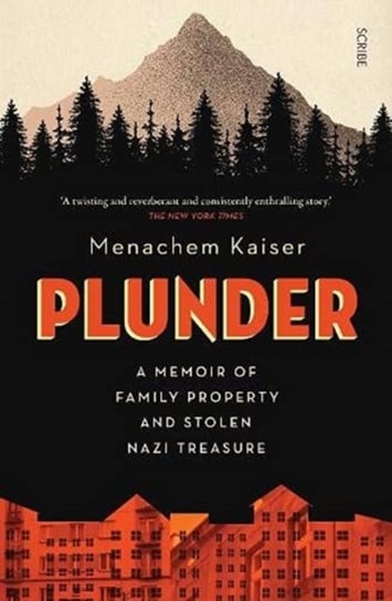 Plunder. A memoir of family property and stolen Nazi treasure Menachem Kaiser