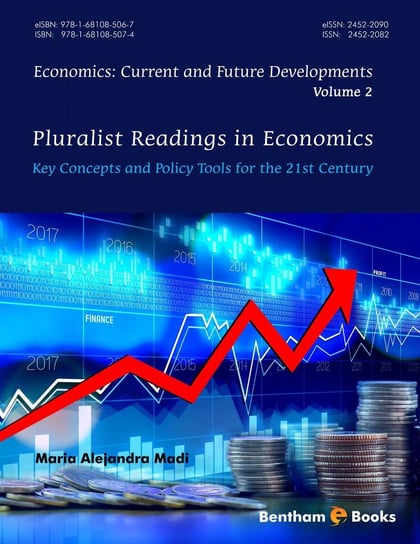 Pluralist Readings in Economics: Key concepts and policy tools for the 21st century Maria Alejandra Madi