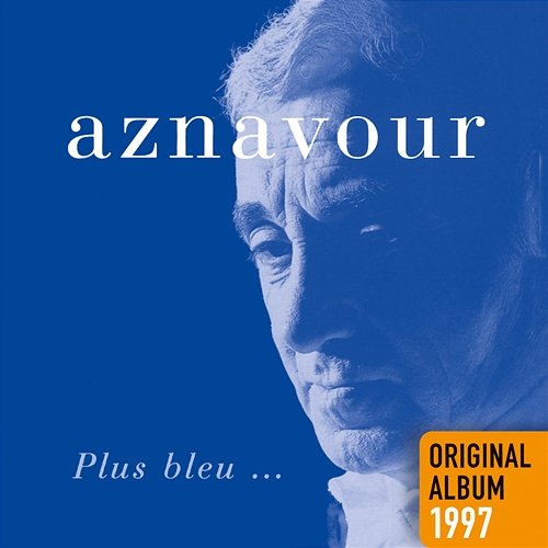 Plus bleu Charles Aznavour