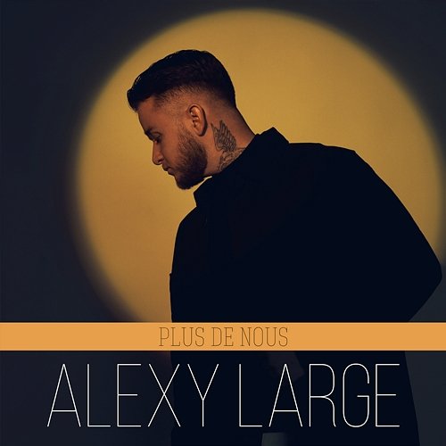 Plus de nous Alexy Large