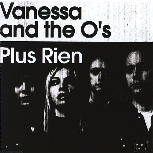 Plus Rien Vanessa & The O's
