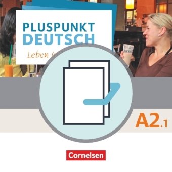 Pluspunkt Deutsch A2: Teilband 1 - Allgemeine Ausgabe - Arbeitsbuch und Kursbuch Cornelsen Verlag Gmbh, Cornelsen Verlag