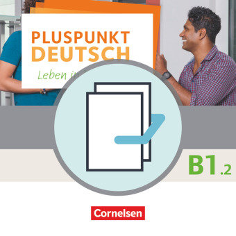 Pluspunkt Deutsch B1: Teilband 2 - Allgemeine Ausgabe - Arbeitsbuch und Kursbuch Cornelsen Verlag Gmbh, Cornelsen Verlag