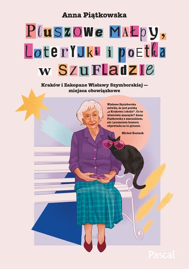 Pluszowe małpy, loteryjki i poetka w szufladzie Anna Piątkowska