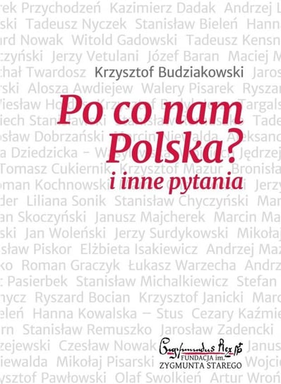 Po co nam Polska? i inne pytania Krzysztof Budziakowski