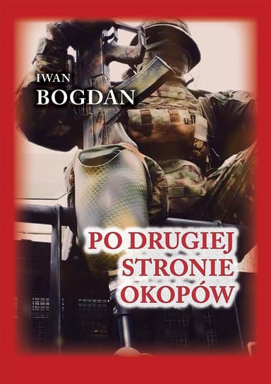 Po drugiej stronie okopów Iwan Bogdan