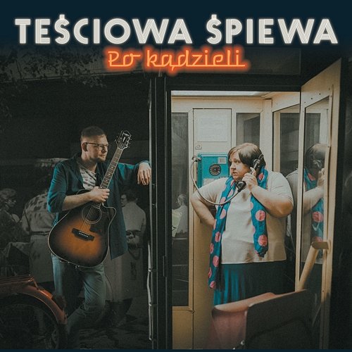 Po kądzieli Teściowa Śpiewa