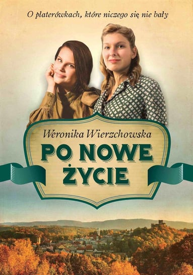 Po nowe życie Wierzchowska Weronika