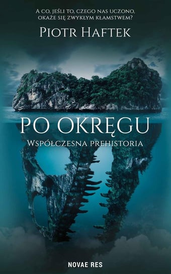 Po okręgu. Współczesna prehistoria - ebook mobi Haftek Piotr