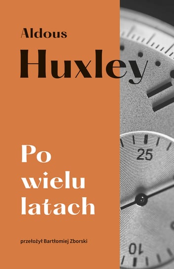 Po wielu latach Huxley Aldous