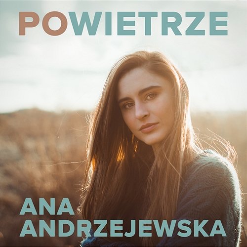 Po wietrze Ana Andrzejewska