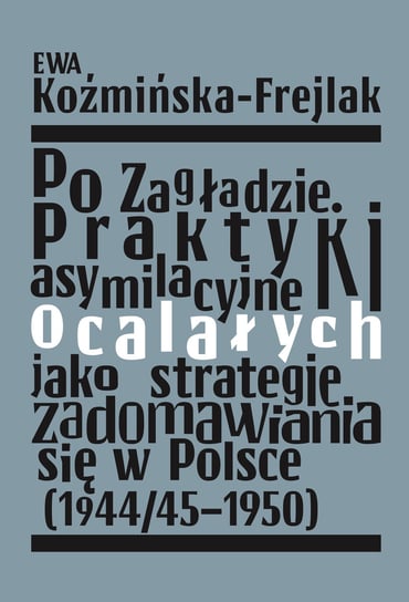 Po Zagładzie Koźmińska-Frejlak Ewa