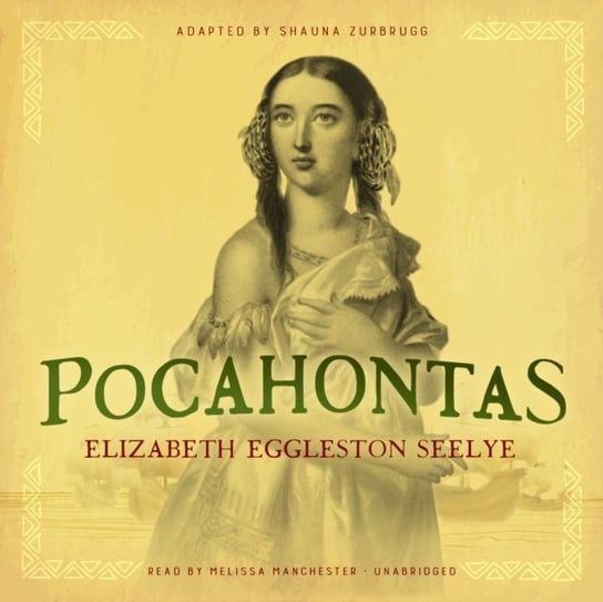 Pocahontas Zurbrugg Shauna, Seelye Elizabeth Eggleston