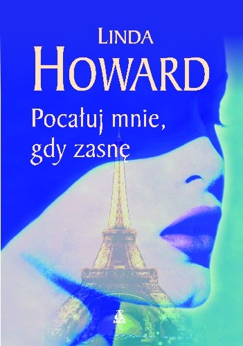 Pocałuj Mnie Gdy Zasnę Linda Howard