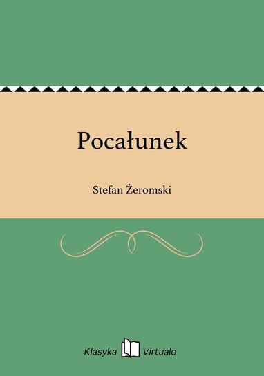 Pocałunek Żeromski Stefan