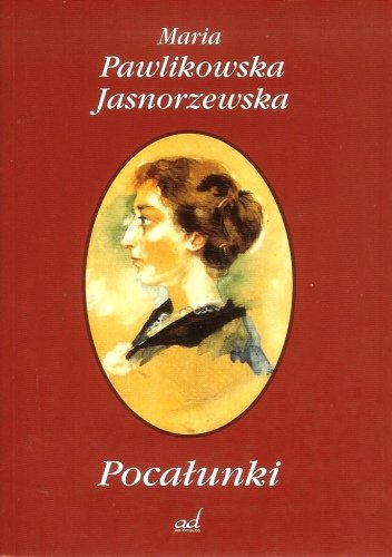 Pocałunki Pawlikowska-Jasnorzewska Maria