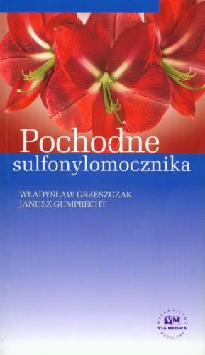 Pochodne Sulfonylomocznika Grzeszczak Władysław, Gumprecht Janusz