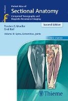 Pocket Atlas of Sectional Anatomy, Volume III: Spine, Extremities, Joints Moller Torsten Bert, Reif Emil