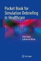 Pocket Book for Simulation Debriefing in Healthcare Oriot Denis, Alinier Guillaume