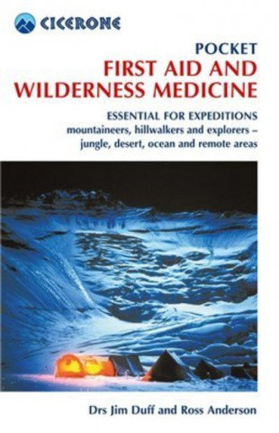 Pocket First Aid and Wilderness Medicine Anderson Ross, Duff Jim